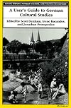 A User's Guide to German Cultural Studies (Social History, Popular Culture, and Politics in Germany)
