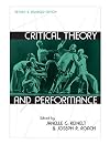 Critical Theory and Performance: Revised and Enlarged Edition (Theater: Theory/Text/Performance)