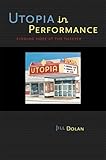 Utopia in Performance: Finding Hope at the Theater