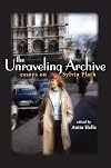 The Unraveling Archive: Essays on Sylvia Plath