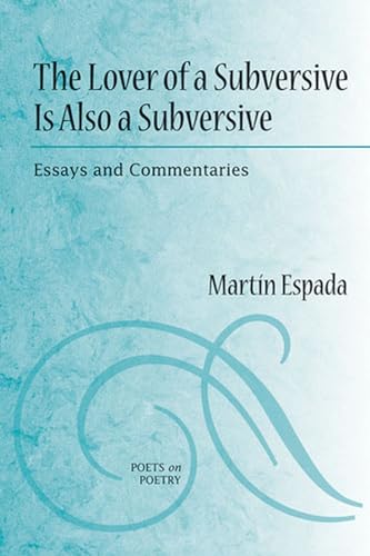 The Lover of a Subversive Is Also a Subversive (By: Martín Espada) cover