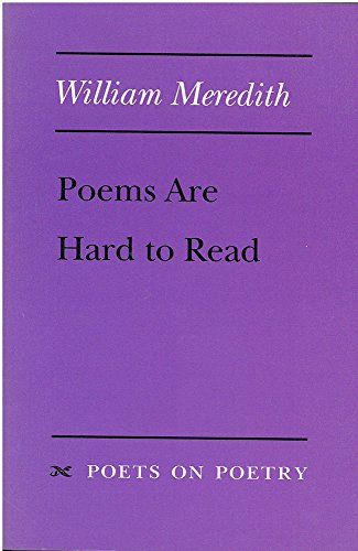 Poems Are Hard to Read (By: William Meredith) cover