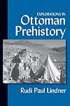 Explorations in Ottoman Prehistory