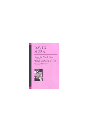 Song for Uncle Tom, Tonto, and Mr. Moto: Poetry and Identity (By: David Alan Mura) cover