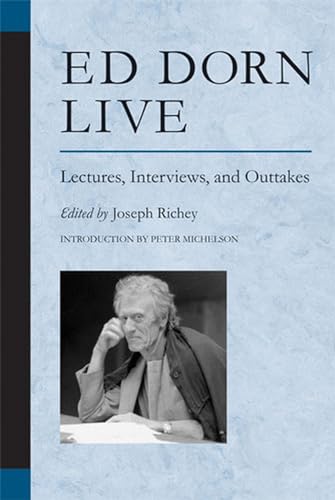 Ed Dorn Live: Lectures, Interviews, and Outtakes (By: Ed Dorn,Joseph Richey,Peter Michelson) cover