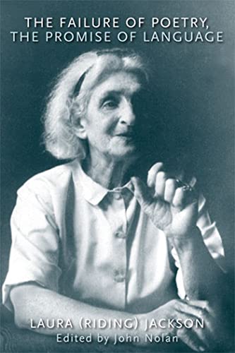 The Failure of Poetry, The Promise of Language (By: Laura (Riding) Jackson,John Nolan) cover