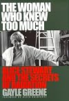 The Woman Who Knew Too Much: Alice Stewart and the Secrets of Radiation