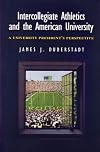 Intercollegiate Athletics and the American University: A University President's Perspective