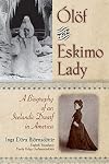 Ólöf the Eskimo Lady: A Biography of an Icelandic Dwarf in America