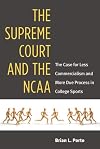 The Supreme Court and the NCAA: The Case for Less Commercialism and More Due Process in College Sports