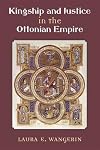 Kingship and Justice in the Ottonian Empire