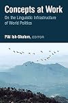 Concepts at Work: On the Linguistic Infrastructure of World Politics