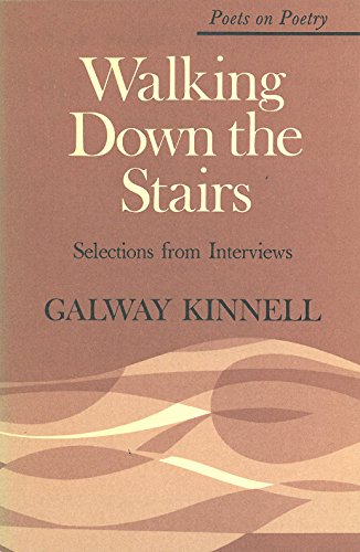 Walking Down the Stairs: Selections from Interviews (By: Galway Kinnell) cover