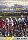 Born to Thunder: Champions of New Zealand Cycling