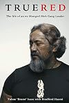 True Red: The life of an ex-Mongrel Mob gang leader