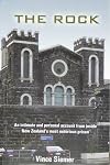 The Rock - an intimate and personal account from inside New Zealand's most notorious prison