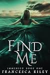 Find Me: YA Paranormal Romantic Suspense (Immersed Book 1)