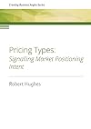 Pricing Types: Signalling Market Positioning Intent