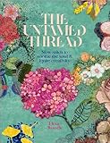 The Untamed Thread: Slow stitch to soothe the soul and ignite creativity (1)