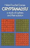 Cryptanalysis A Study Of Ciphers And Their Solutions