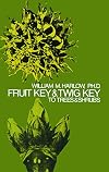 Fruit Key and Twig Key to Trees and Shrubs