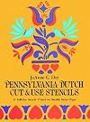 Pennsylvania Dutch Cut & Use Stencils