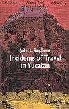 Incidents of travel in Yucatan, volume 2
