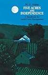 Five acres and independence : a practical guide to the selection and management of the small farm