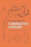 Constructive Anatomy: Includes Nearly 500 Illustrations (Dover Anatomy for Artists)