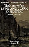 The History of the Lewis and Clark Expedition, Vol. 2