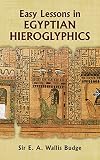 Egyptian Language: Easy Lessons in Egyptian Hieroglyphics