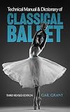 Technical Manual and Dictionary of Classical Ballet