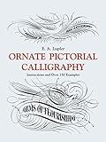 Ornate Pictorial Calligraphy Instructions And Over 150 Examples