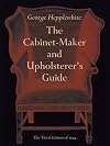 The Cabinet-Maker and Upholsterer's Guide