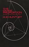 The Divine Proportion A Study In Mathematical Beauty Dover Books On Mathematics