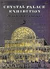 The Crystal Palace Exhibition, Illustrated Catalogue, London 1851