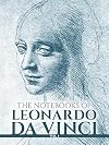 The Notebooks of Leonardo da Vinci, Volume 1 of 2