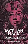 Egyptian Magic - E. A. Wallis Budge