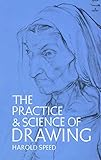 The Practice and Science of Drawing (Dover Art Instruction)