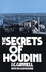 The Secrets of Houdini - J. C. Cannell
