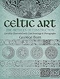 Celtic Art: The Methods of Construction (Dover Art Instruction)