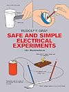 Safe and Simple Electrical Experiments (Dover Children's Science Books)