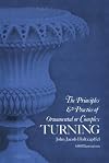 The Principles and Practice of Ornamental or Complex Turning