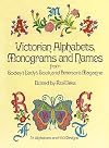 Victorian Alphabets, Monograms and Names for Needleworkers: From Godey's Lady's Book and Peterson's Magazine