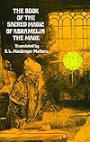 The Book of the Sacred Magic of Abramelin the Mage - S. L. MacGregor Mathers