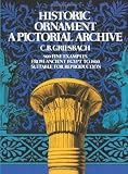 Historic Ornament A Pictorial Archive 900 Fine Examples From Ancient Egypt To 1800 Suitable For Reproduction
