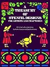 A Treasury of Stencil Designs for Artists and Craftsmen (Dover Books on Nature)