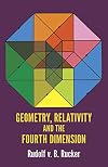 Geometry, Relativity and the Fourth Dimension