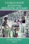 An Egyptian Hieroglyphic Dictionary, Vol. 2: With an Index of English Words, King List, and Geographical List with Indexes, List of Hieroglyphic Characters, Coptic and Semitic Alphabets