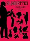 Silhouettes: A Pictorial Archive of Varied Illustrations